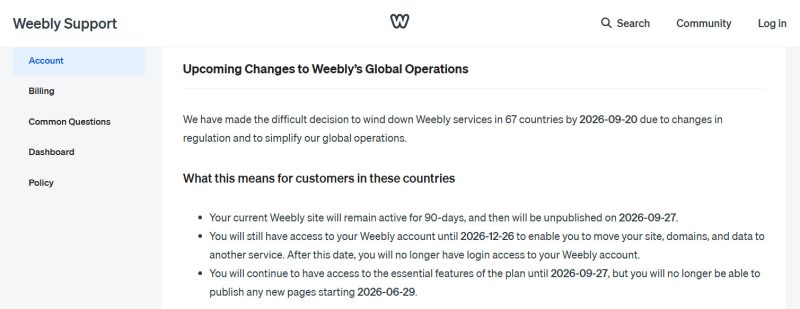 Weebly official announcement on their website, stating that they are discontinuing services in 67 countries and closing customer websites.