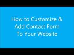 How to Create, Customize, & Add Contact Form to your website